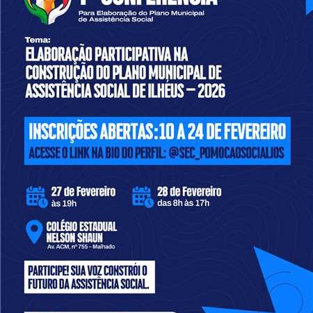 Ilhéus realiza 1ª Conferência para elaboração do Plano Municipal de Assistência Social
